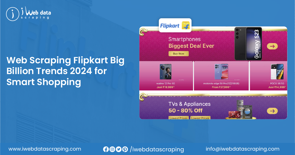 Exploring Web Scraping Flipkart Big Billion Trends 2024 for Smart Shopping